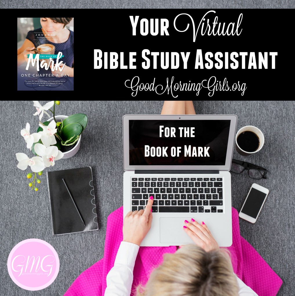 Have you been looking for an online Bible study that will help you connect to other women and meets your demanding schedule. I'm your Bible study assistant. #Biblestudy #Mark #WomensBibleStudy #GoodMorningGirls