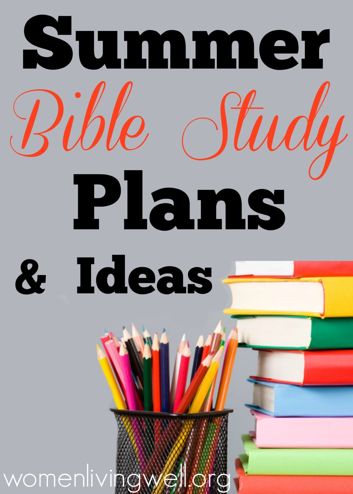 Summer Bible Study Plans and Ideas