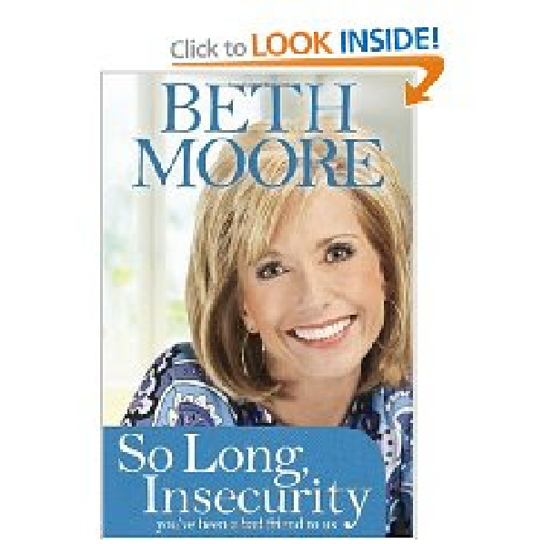 Book Review: So Long Insecurity by Beth Moore