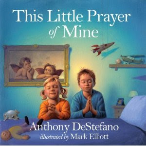 Book Review: This Little Prayer of Mine by Anthony DeStefano