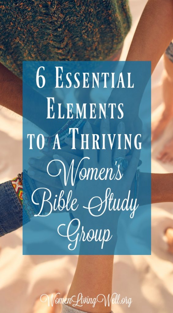 If you're considering starting a women's Bible study, or need help with the one you lead, here are 6 elements to help make it thrive! #WomenLivingWell #GoodMorningGirls #OnlineBibleStudy #WomensBibleStudy