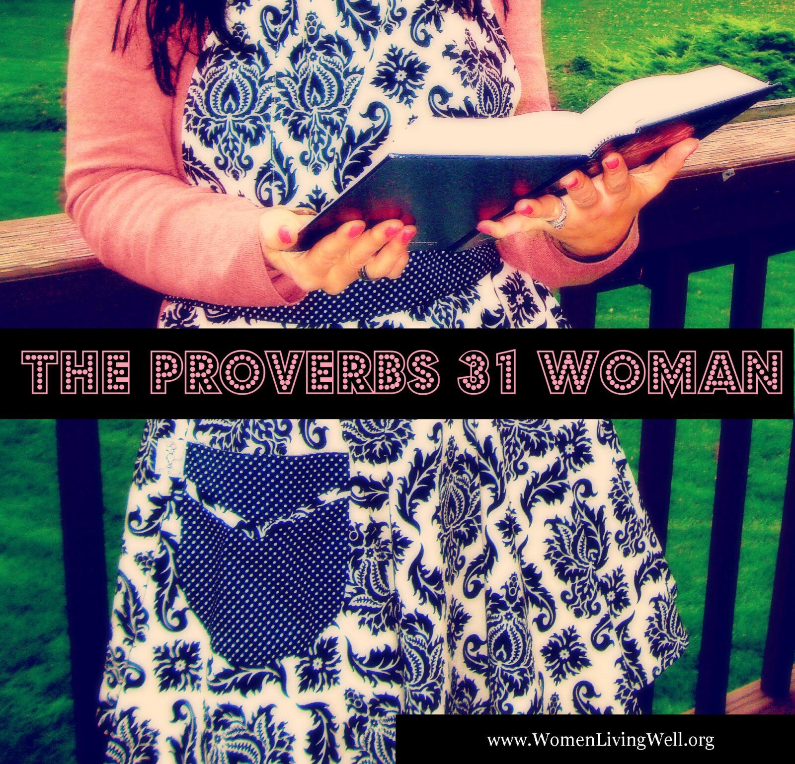 The Proverbs 31 Woman~Week 5