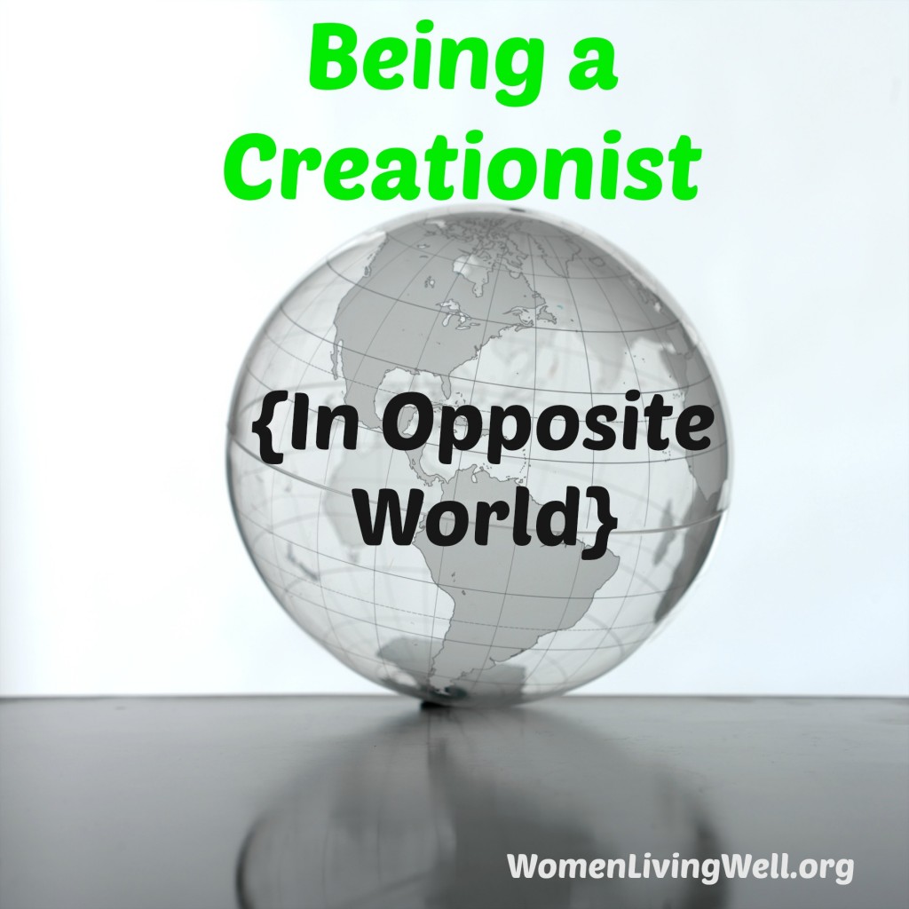 Being a creationist in opposite world