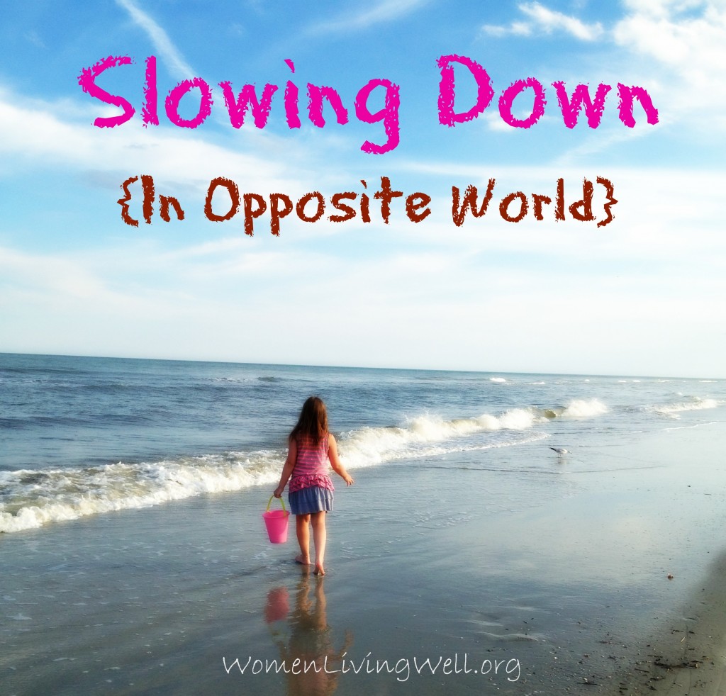Slowing down in opposite World