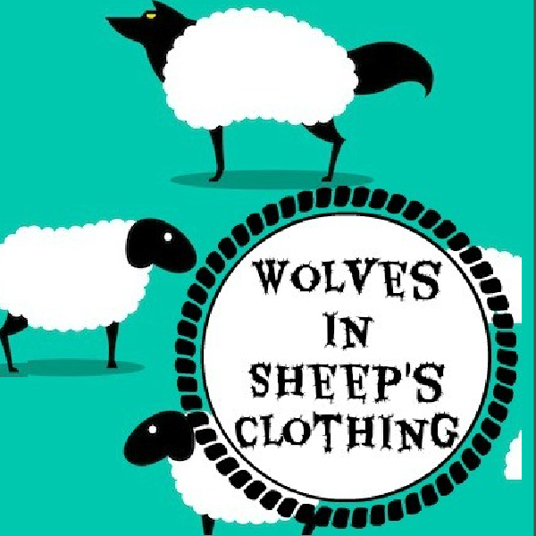 Wolves In Sheep’s Clothing