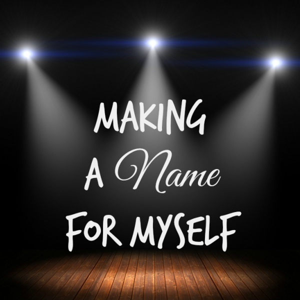 Making A Name For Myself  {Genesis 11}