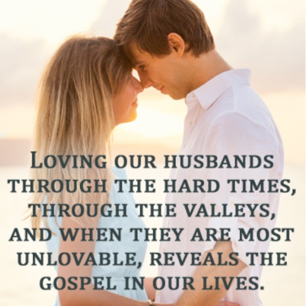 Loving Our Husbands Through the Hard Times