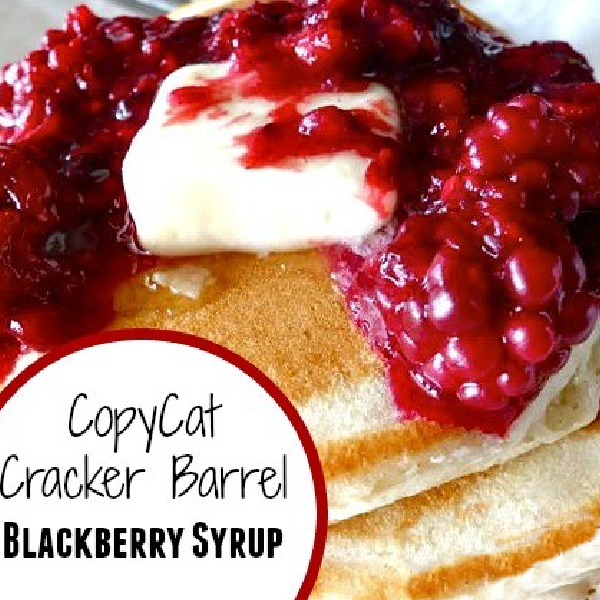 CopyCat Cracker Barrel Blackberry Syrup