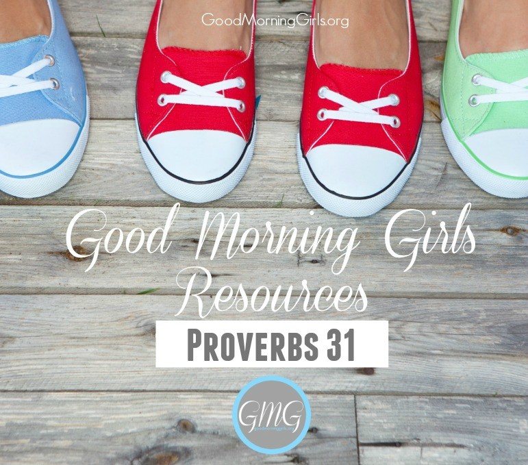 Join Good Morning Girls as we read through the Bible cover to cover one chapter a day. Here are the resources you need to study Proverbs 31. #Biblestudy #Proverbs31 #WomensBibleStudy #GoodMorningGirls