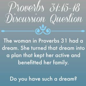 Proverbs 31-(15-18) a