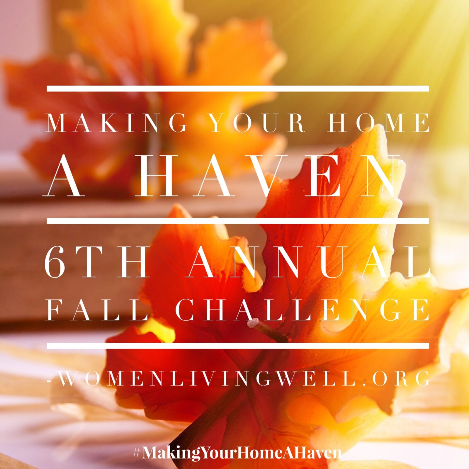 Making Your Home A Haven 6th Annual Fall Challenge