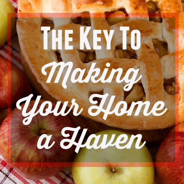 The Key To Making Your Home a Haven