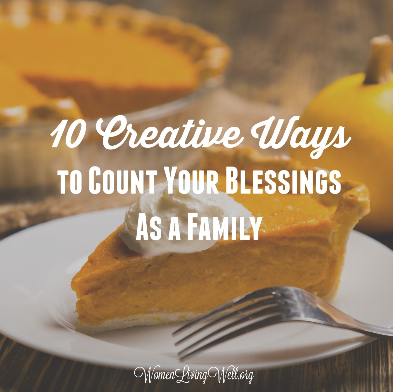10 Creative Ways to Count Your Blessings As a Family