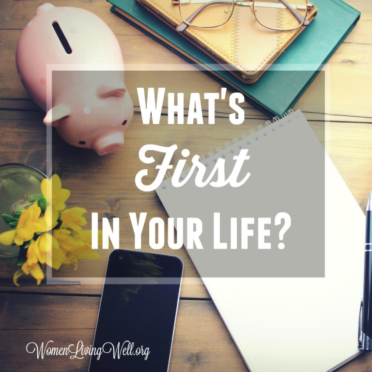 What’s First In Your Life?