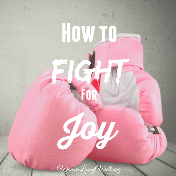 How to Fight for Joy