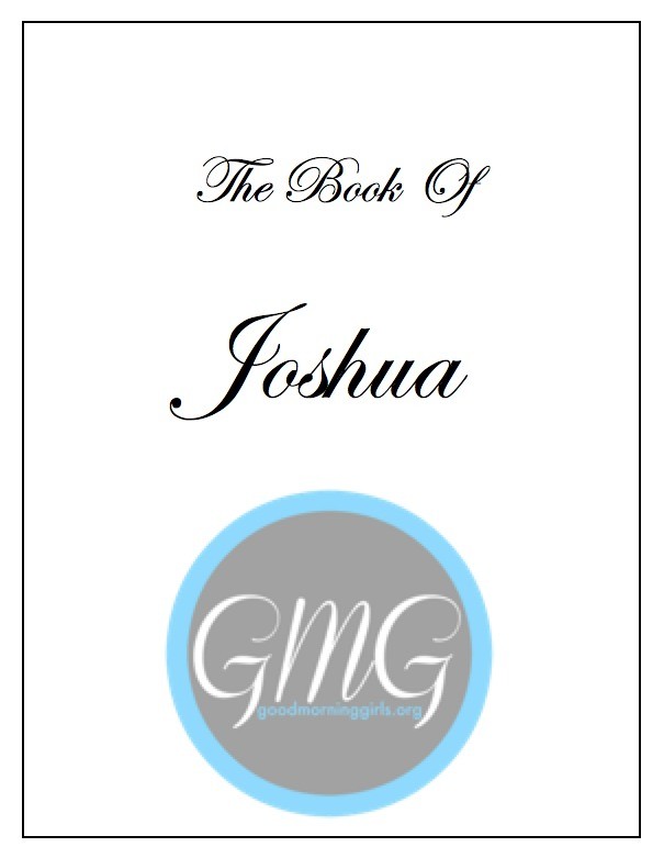 Good Morning Girls Resources for the Book of Joshua - Women Living Well