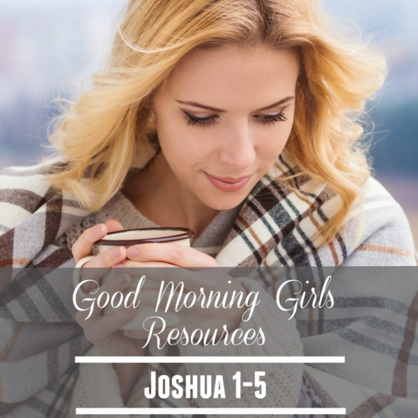 It’s Time to Begin the Book of Joshua {Intro and Resources for Joshua 1-5}