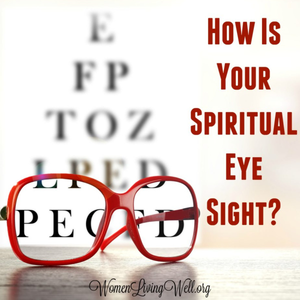 How Is Your Spiritual Eye Sight?