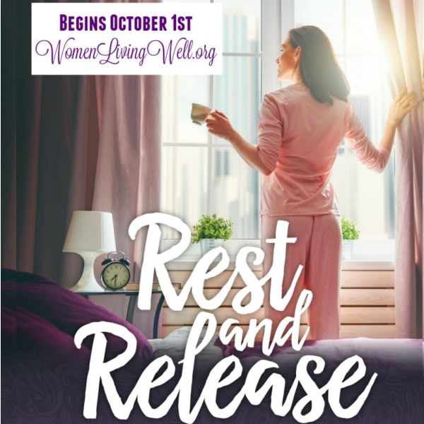 Introducing The New Fall Bible Study Titled: Rest and Release