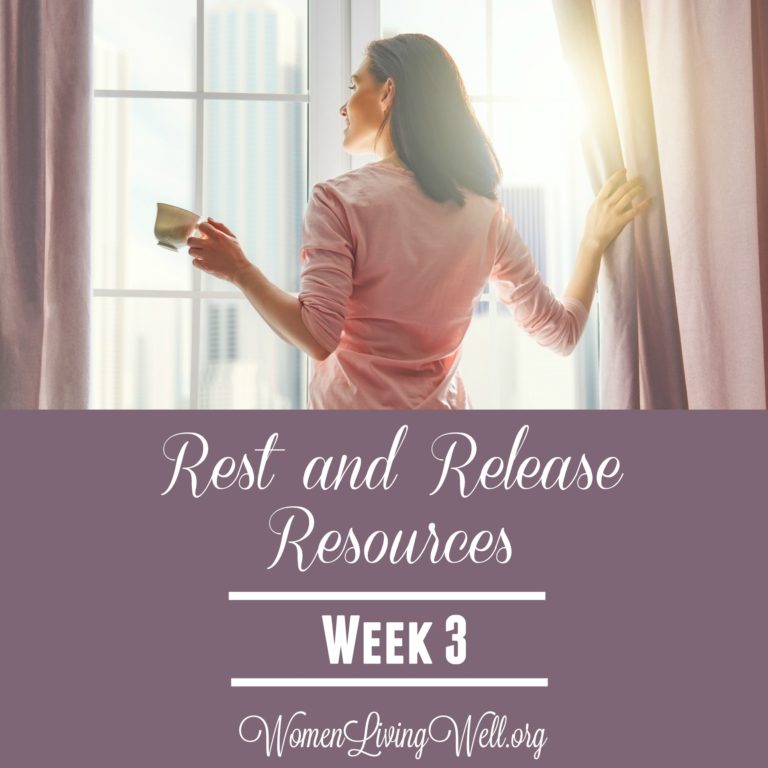 Rest and Release Resources {Week 3}