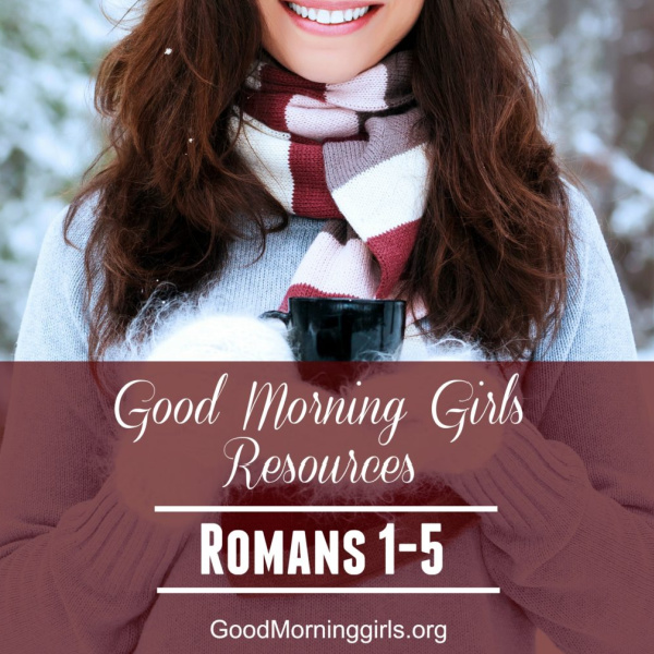 It’s Time to Begin!  {Intro and Resources for Romans 1-5}
