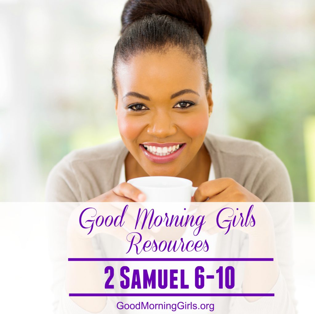 Join Good Morning Girls as we read through the Bible cover to cover one chapter a day. Here are the resources you need to study the book of 2 Samuel  #Biblestudy #2Samuel #WomensBibleStudy #GoodMorningGirls