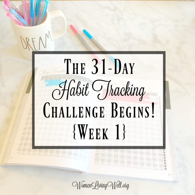 The 31-Day Habit Tracking Challenge Begins! {Week 1}