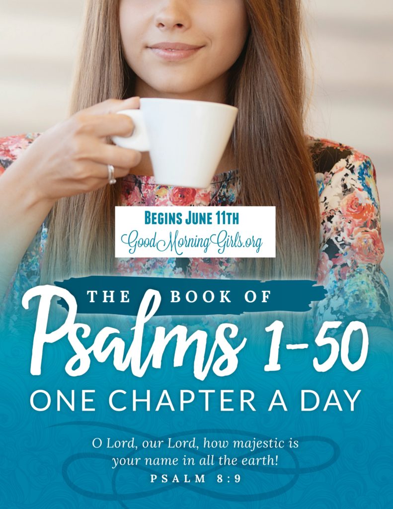 Join Good Morning Girls as we read through the Bible cover to cover one chapter a day. Here are the resources you need to study the book of Psalms #Biblestudy #Psalms #WomensBibleStudy #GoodMorningGirls