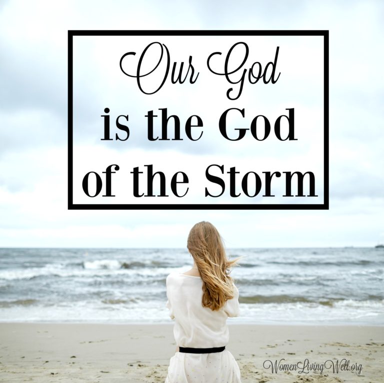 Our God is the God of the Storm