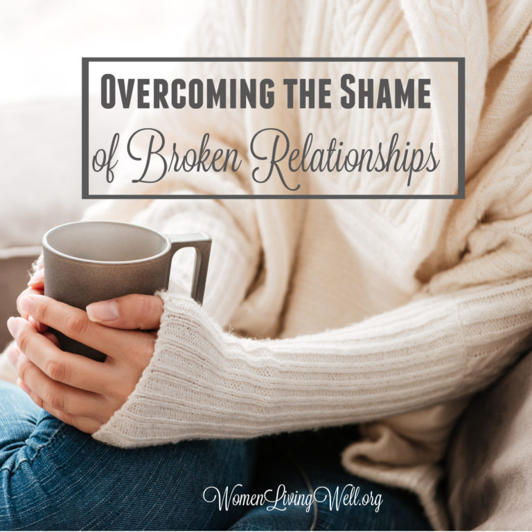 Overcoming the Shame of Broken Relationships