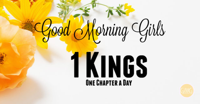 Good Morning Girls Resources for the Book of 1 Kings - Women Living Well