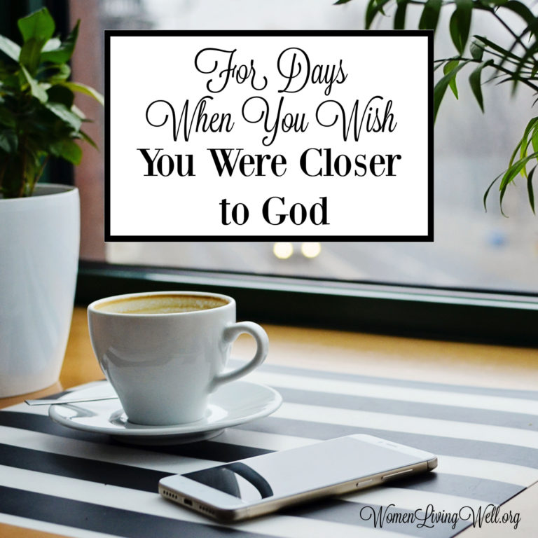 For Days When You Wish You Were Closer to God