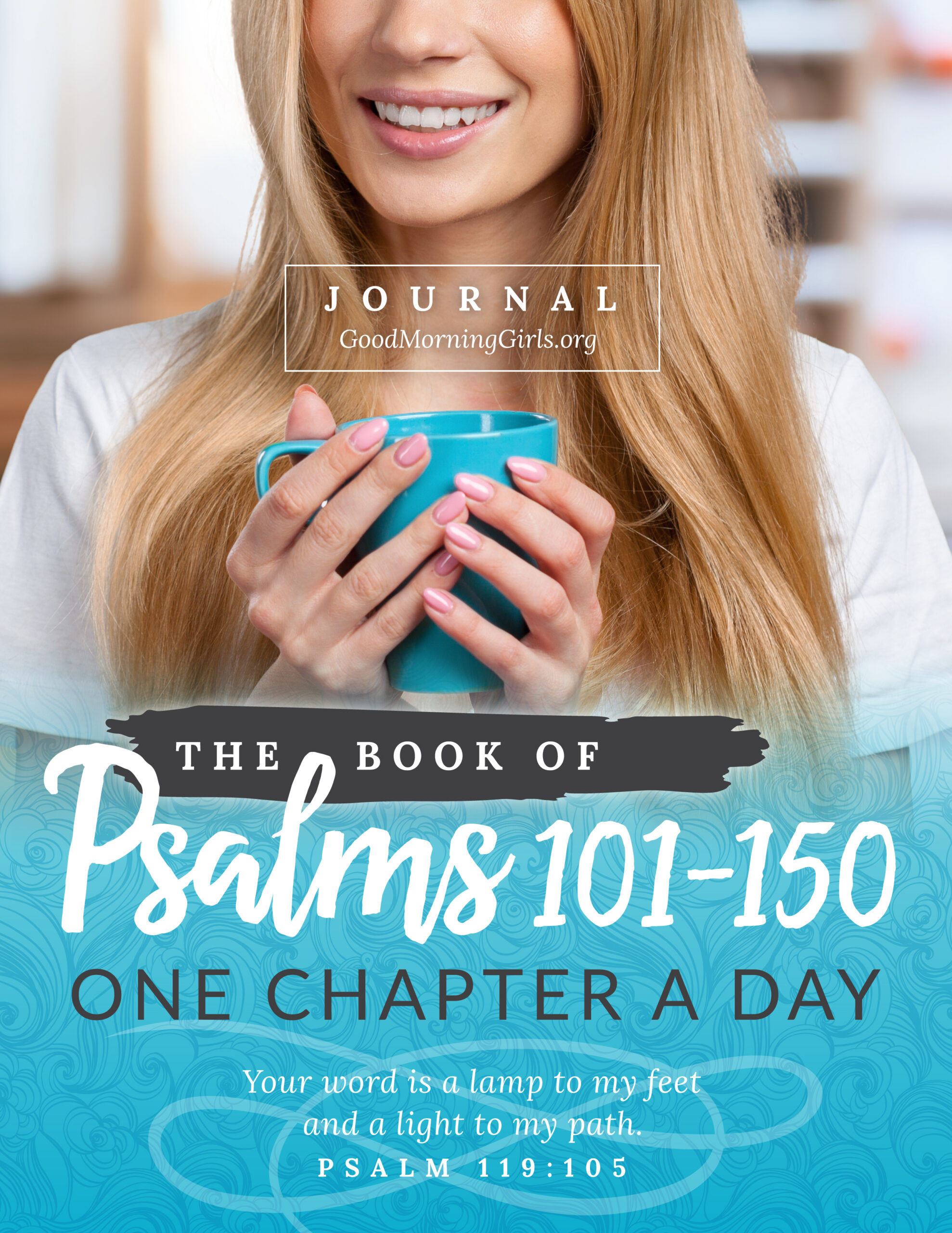 Study Psalms 101-150 with this free online Bible study from Good Morning Girls' and find all of the graphics, blog posts and videos right here! #Biblestudy #Psalms #WomensBibleStudy #GoodMorningGirls