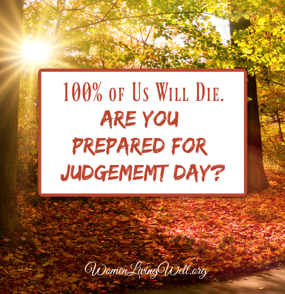 2 Corinthians 5 forces us to ask the question: Are you prepared for judgement day? 100% us will die, are we ready to face God afterward?  #Biblestudy #2Corinthians #WomensBibleStudy #GoodMorningGirls