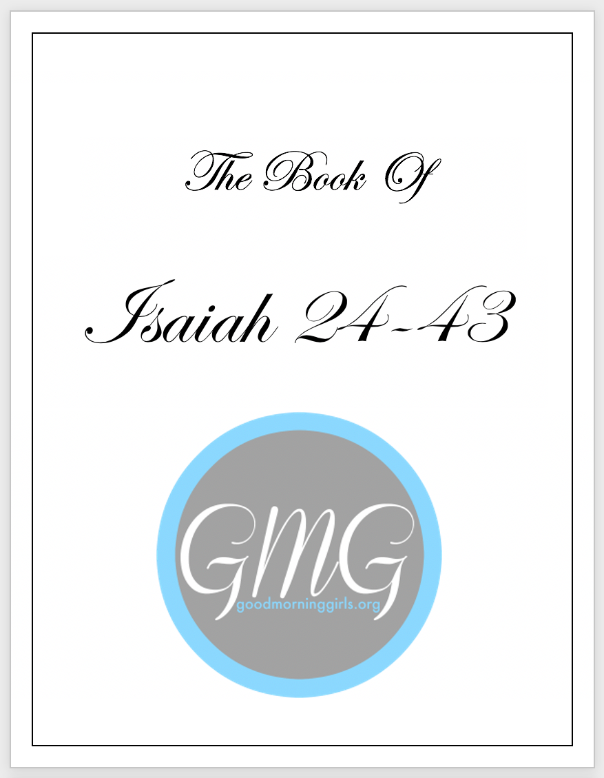 Good Morning Girls Resources for the Book Of Isaiah 24-43 - Women ...