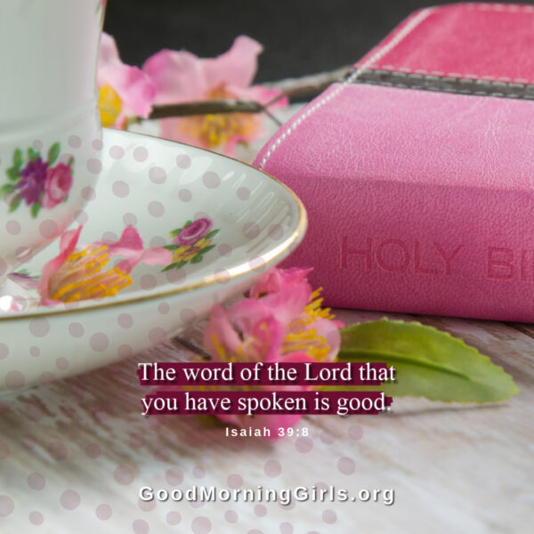 Good Morning Girls Resources {Isaiah 39-43} - Women Living Well
