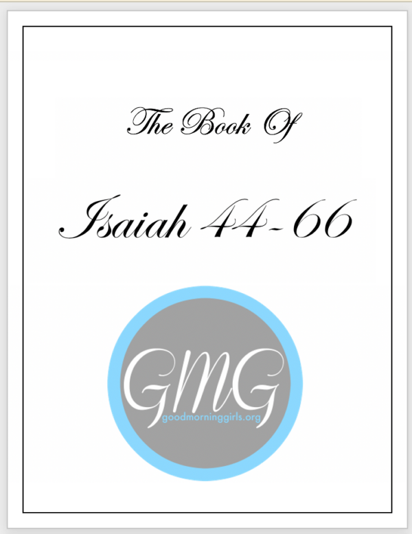 Good Morning Girls Resources for the Book Of Isaiah 44-66 - Women ...