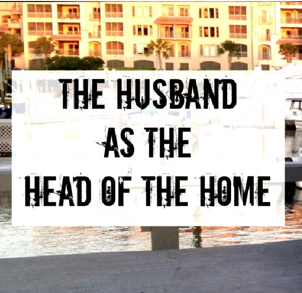The Husband as Head of the Home {In Opposite World}