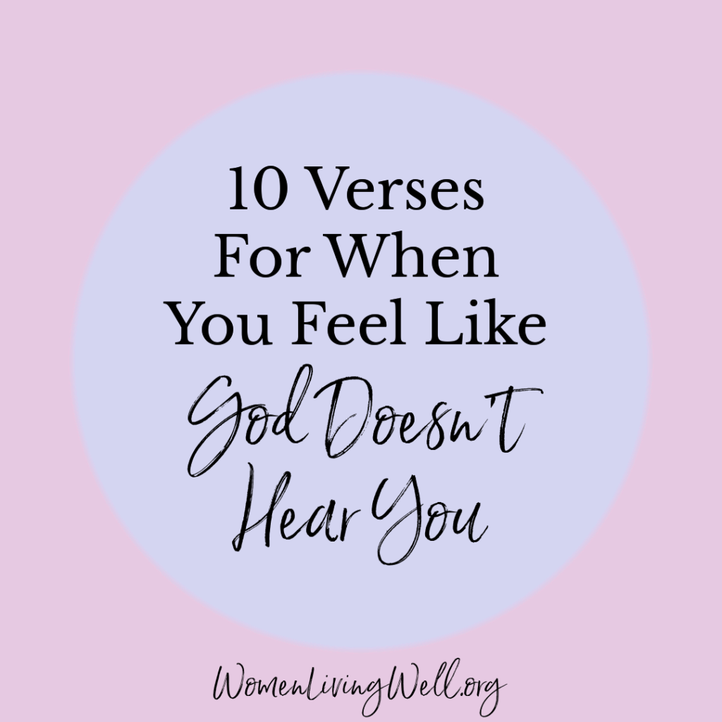 If you're are feeling like God doesn't hear you when you pray, I hope these verses will encourage your heart.  #Biblestudy #prayer #WomensBibleStudy #GoodMorningGirls