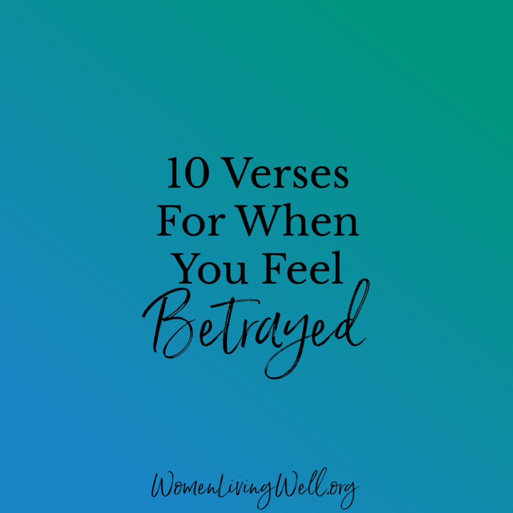 When you feel betrayed and you don't know how to forgive, here are ten Bible verses that remind you why it is so important to forgive and be set free. #Biblestudy #betrayal #WomensBibleStudy #GoodMorningGirls