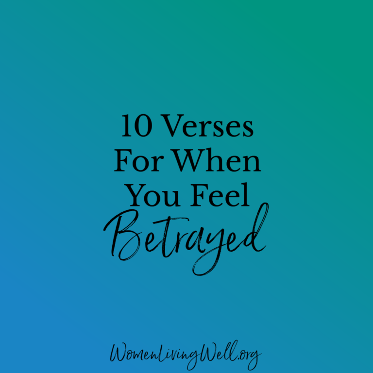10 Verses For When You Feel Betrayed