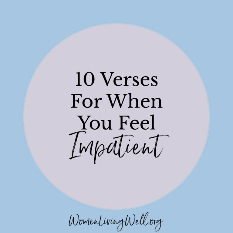 10 Verses For When You Feel Impatient