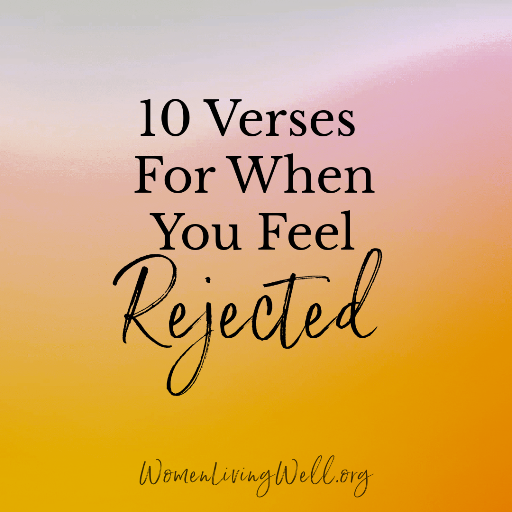 We've all felt the pain of rejection by someone close to us at least one time in our life. When that pain hits, here are 10 Bible verses for when you feel rejected.  #Biblestudy #rejection #WomensBibleStudy #GoodMorningGirls