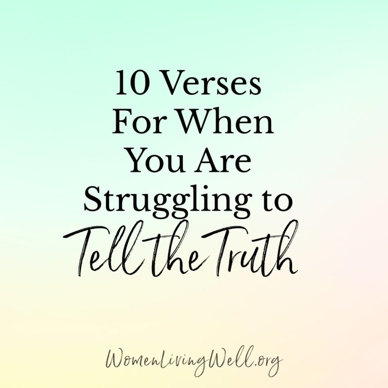 10 Verses For When You Are Struggling to Tell the Truth