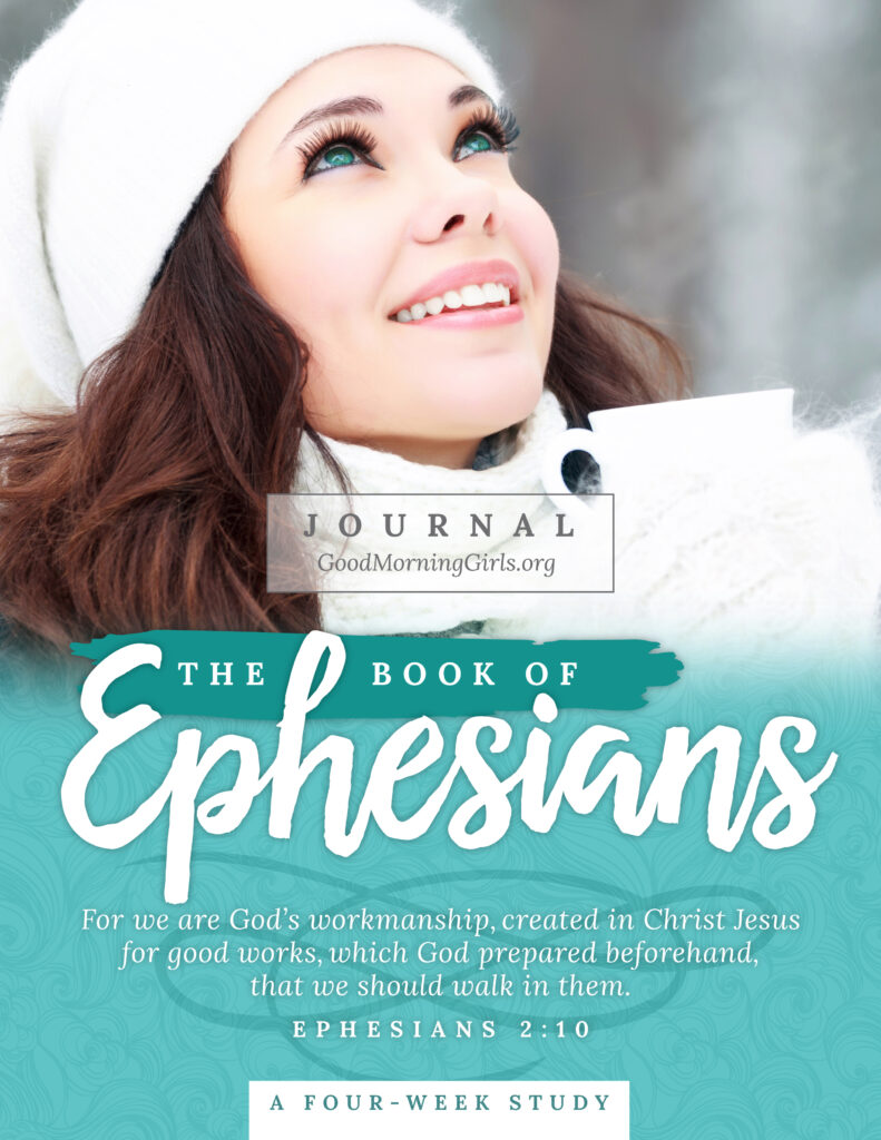Study the Book of Ephesians with this free online Bible study from Good Morning Girls' and find all of the graphics, blog posts and videos right here! #Biblestudy #Ephesians #WomensBibleStudy #GoodMorningGirls