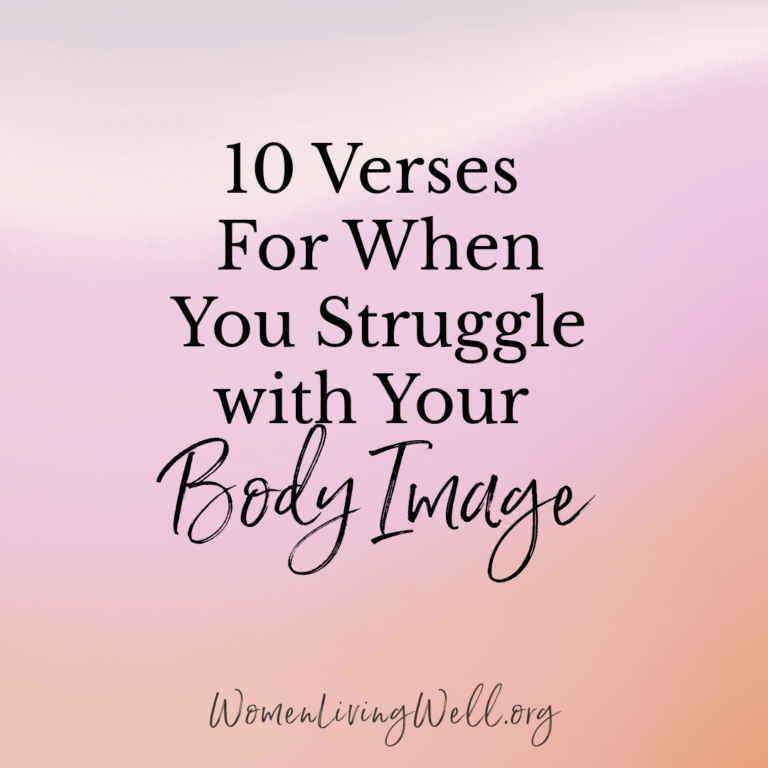 10 Verses For When You Struggle with Your Body Image