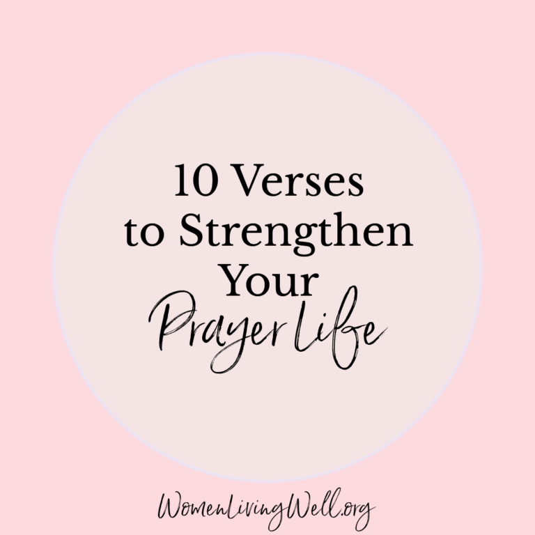 10 Verses to Strengthen Your Prayer Life