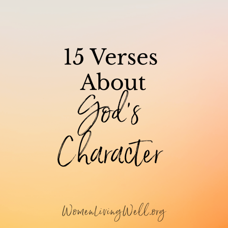 15 Verses About God’s Character