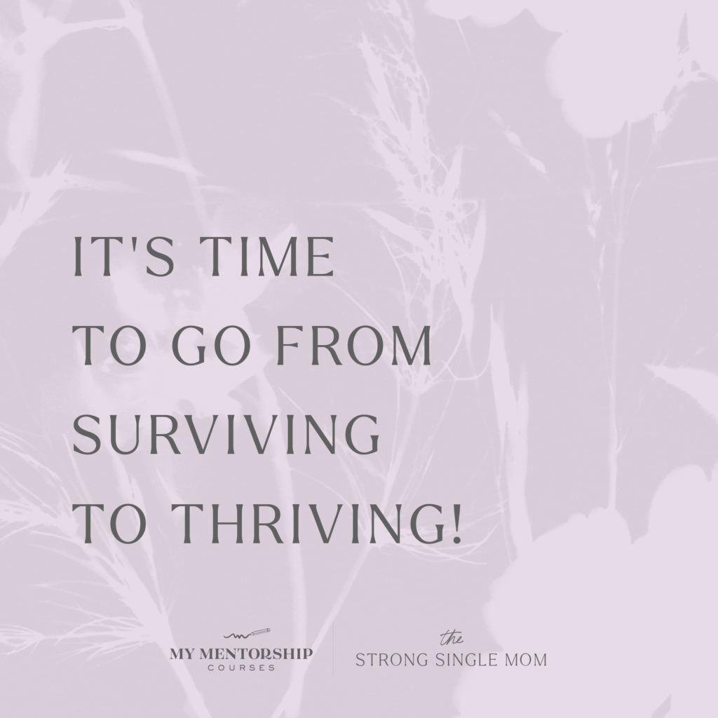 If you're a single mom, then you are already a survivor; but did you know you can go from surviving to thriving? Come and find encouragement from one single mom to another. #WomenLivingWell #singlemoms #momtips