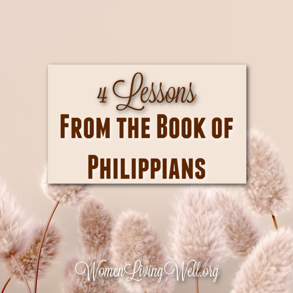 As we look back over our study through The Book of Philippians, there are 4 lessons we can take away from it and apply to our lives today.
